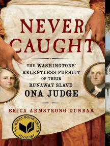 Never Caught by Erica Armstrong Dunbar (Ebook) Read free for 30 days
