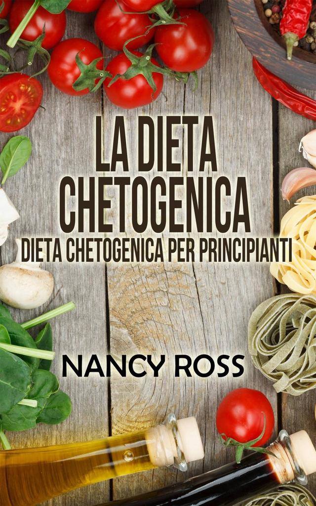La Dieta Chetogenica Dieta Chetogenica Per Principianti