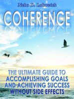 Coherence: The Ultimate Guide to Accomplishing Goals and Achieving Success Without Side Effects: Reintegration Fundamentals, #3