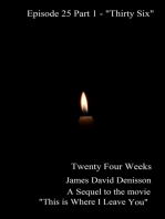 Twenty Four Weeks - Episode 25 Part One - "Thirty Six Part One" (PG)