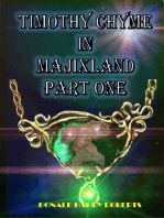 Timothy Chyme In Majixland Part One