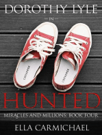 Dorothy Lyle In Hunted: The Miracles and Millions Saga, #4