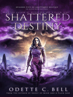 Shattered Destiny Episode Five: Shattered Destiny, #5
