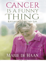 Cancer Is a Funny Thing: Reconstructing My Life