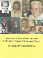 Celebration of Life, Family, and Faith: Collection of Poems, Tributes, and Stories