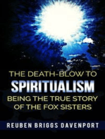 The Death-Blow to Spiritualism Being the True Story of the Fox Sisters