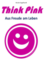 Think Pink: Aus Freude am Leben