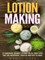 Lotion Making: 25 Homemade Organic Lotions for All Skin Types That Are Inexpensive, Creative and Easy-to-Make: DIY Beauty Products