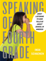Speaking of Fourth Grade: What Listening to Kids Tells Us About School in America