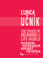 The Crisis of Meaning and the Life-World: Husserl, Heidegger, Arendt, Patočka