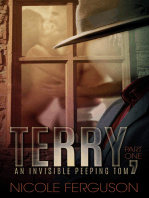 Terry, An Invisible Peeping Tom: Part One