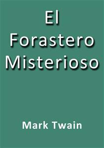 El forastero misterioso by Mark Twain - Ebook | Scribd