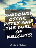 Shadows! Oscar Petey and the Duel of Knights