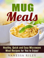 Mug Meals: Healthy, Quick and Easy Microwave Meal Recipes for You to Enjoy!: Microwave Meals