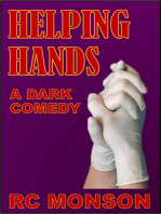 Helping Hands, a Dark Comedy