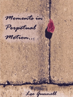 Moments in Perpetual Motion