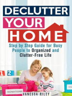 Declutter Your Home: Step by Step Guide for Busy People to Organized and Clutter-Free Life: Organize & Declutter