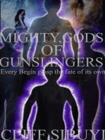Mighty, Gods of Gunslingers
