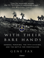 With Their Bare Hands: General Pershing, the 79th Division, and the battle for Montfaucon
