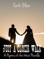 Just a Closer Walk: Hymns of the West Novellas, #4