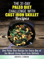 The 31-Day Paleo Diet Challenge with Cast Iron Skillet Recipes: One Paleo Diet Recipe for Every Day of the Month Using Cast Iron Skillets: Paleo Meals