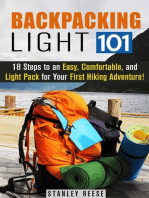 Backpacking Light 101: 18 Steps to an Easy, Comfortable, and Light Pack for Your First Hiking Adventure!: Camping Trips
