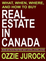 Real Estate in Canada | What, When, Where and How to Buy Real Estate in Canada: Revised & Updated from Forget About Location, Location, Location...