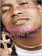 Chante's Got a Man (He Gay)