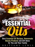 Essential Oils: Best Essential Oil Recipes, Homemade Beauty Products and Gift Ideas for You and Your Family: DIY Beauty Products