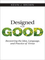 Designed for Good: Recovering the Idea, Language, and Practice of Virtue