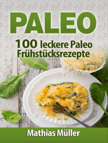 Paleo: 100 leckere Paleo Frühstücksrezepte: Paleo, #1