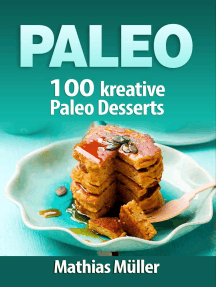 Paleo: 100 kreative Paleo Desserts: Paleo, #4