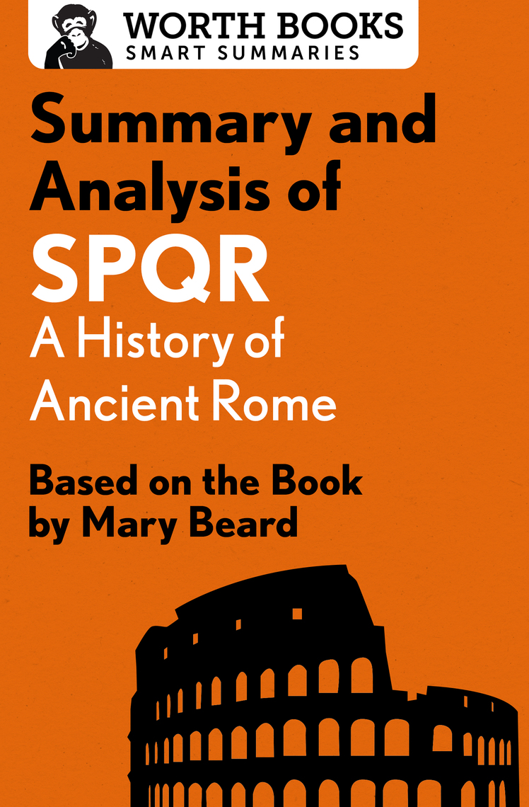 Summary and Analysis of SPQR: A History of Ancient Rome by Worth Books ...