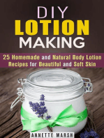 DIY Lotion Making: 25 Homemade and Natural Body Lotion Recipes for Beautiful and Soft Skin: Body Care