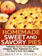 Homemade Sweet and Savory Pies: Traditional Recipes Plus Low Carb, Ketogenic, Paleo, Vegetarian Pies and All You Need to Know about Baking: Homemade Cooking