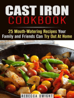 Cast Iron Cookbook: 25 Mouth-Watering Recipes Your Family and Friends Can Try Out At Home: Cast Iron Cooking