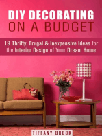 DIY Decorating on a Budget: 19 Thrifty, Frugal & Inexpensive Ideas for the Interior Design of Your Dream Home: Decoration and Design