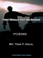 They Would Not Be Songs: Poems