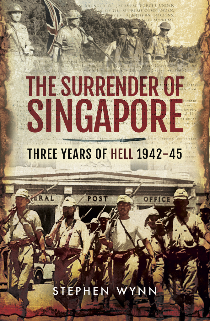 The Surrender of Singapore by Stephen Wynn (Ebook) - Read free for 30 days
