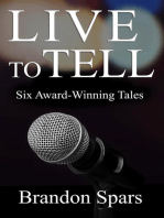 Live to Tell: Six Award-WInning Tales