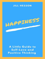 Happiness: A Little Guide to Self-Love and Positive Thinking