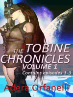 The Tobine Chronicles Volume 1: The Tobine Chronicles, #1