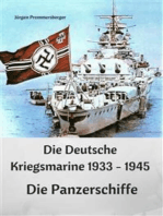 Die Deutsche Kriegsmarine 1933 - 1945: Die Panzerschiffe