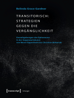 Transitorisch: Strategien gegen die Vergänglichkeit: Gestaltgebungen des Ephemeren in der Gegenwartskunst von Meret Oppenheim bis Christian Boltanski