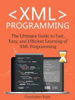 XML Programming: The Ultimate Guide to Fast, Easy, and Efficient Learning of XML Programming