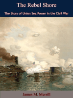 The Rebel Shore: The Story of Union Sea Power in the Civil War