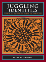 Juggling Identities: Identity and Authenticity Among the Crypto-Jews