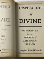 Displacing the Divine: The Minister in the Mirror of American Fiction
