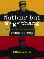 Nuthin' but a "G" Thang: The Culture and Commerce of Gangsta Rap