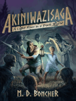 Akiniwazisaga: A Light Rises in a Dark World